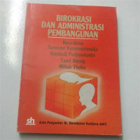 Image of Birokrasi dan Administrasi Pembangunan