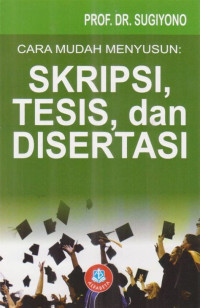 Image of Cara Mudah Menyusun: Skripsi, Tesis, dan Disertasi
