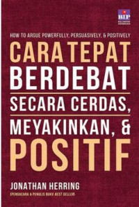 Image of Cara Tepat Berdebat Secara Cerdas Meyakinkan, & Positif