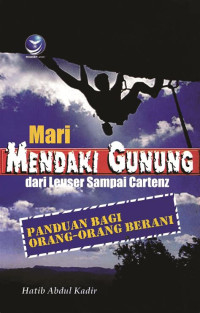 Image of Mari Mendaki Gunung dari Leuser Sampai Cartenz