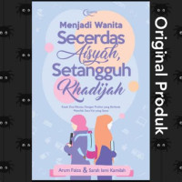 Image of Menjadi Wanita Secerdas Aisyah, Setangguh Khadijah