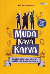 Image of Muda Kaya Raya: Bangun Hidup yang Dahsyat, Jangan Jadi Biasa - Biasa Saja
