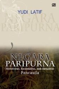 Image of Negara Paripurna: Historisitas, Rasionalitas, dan Aktualitas Pancasila