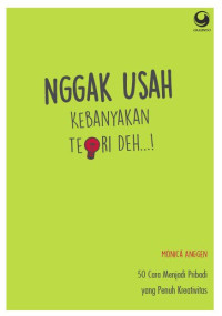 Image of Nggak Usah Kebanyakan Teori Deh