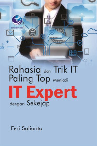 Image of Rahasia dan Trik IT Paling Top Menjadi IT Expert dengan Sekejap