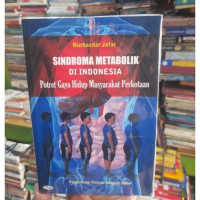 Image of Sindroma Metabolik di Indonesia: Potret Gaya Hidup Masyarakat Perkotaan