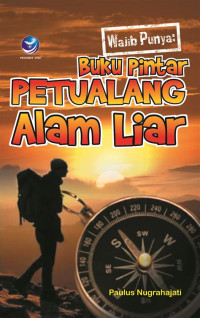 Image of Wajib Punya: Buku Pintar Petualang Alam Liar